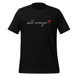 All Ways Love Tee
